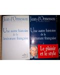 Une autre histoire de la literature francaise 1, 2- Jean d`Ormesson